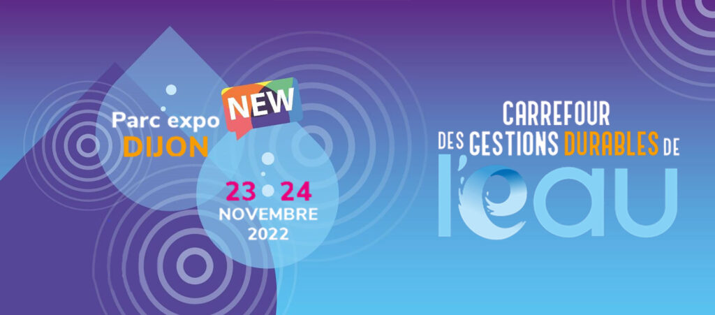 Le Carrefour des Gestions durables de l’Eau (Dijon) les 23 et 24 Novembre